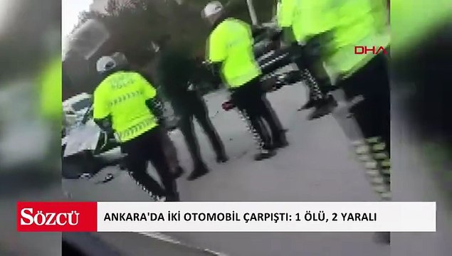 Ankara'da iki otomobil çarpıştı: 1 ölü, 2 yaralı