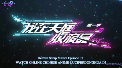 Heaven Scrap Master Ep 7