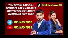 Tum Se Tum Tak Full Episode Every Night Uploaded On My Telegram Channel named MK Info Tube