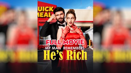 [Only English Movie] My Man Remembered He's Rich Full Movie