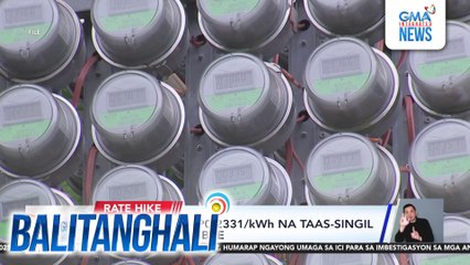 Meralco, may P0.2331/kWh na taas singil ngayong Oktubre | Balitanghali