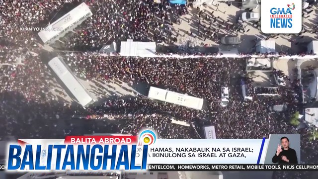 20 hostage ng grupong Hamas, nakabalik na sa Israel; halos 2,000 Palestino na ikinulong sa Israel at Gazam pinalaya na rin | Balitanghali