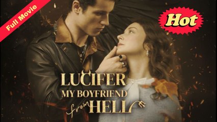 Lucifer My Boyfriend from Hell (Completed) Movie 2025