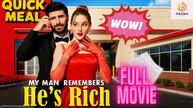 [New] My Man Remembered He’s Rich #flareflow - Full Movie | Drama Hub