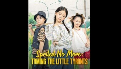 Spoiled No More Taming The Little Tyrants - Full Movie