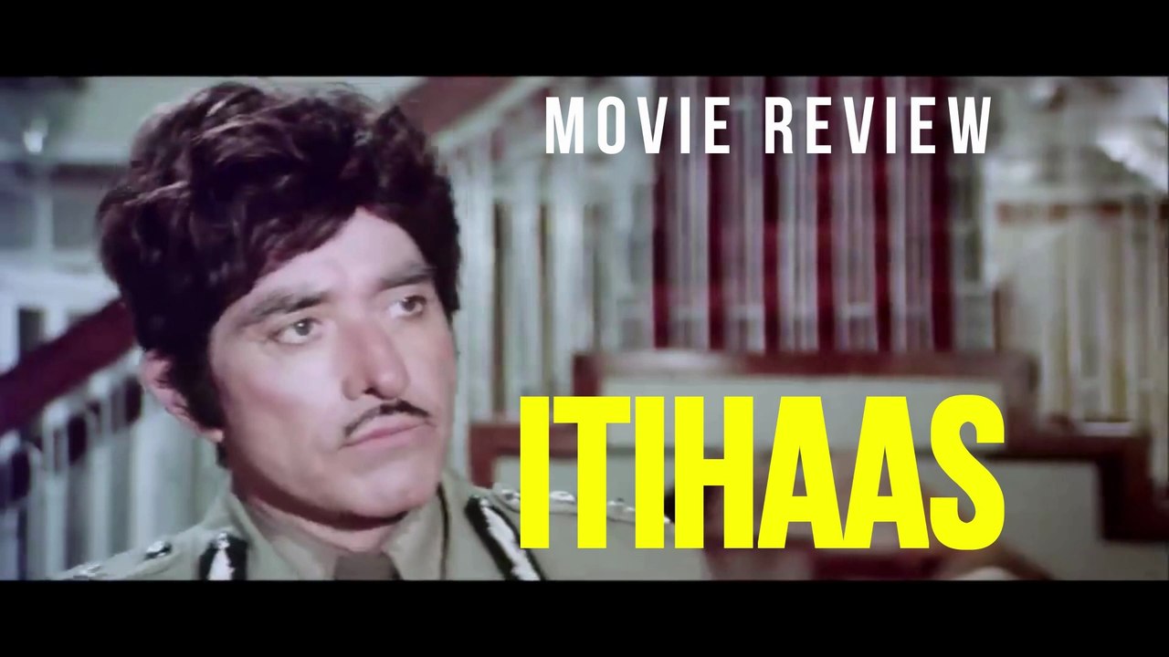 ITIHAAS - HINDI FAMILY DRAMA FILM REVIEW