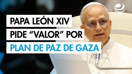 El Papa León XIV pide "valor" a quienes trabajan para avanzar en plan de paz para Gaza