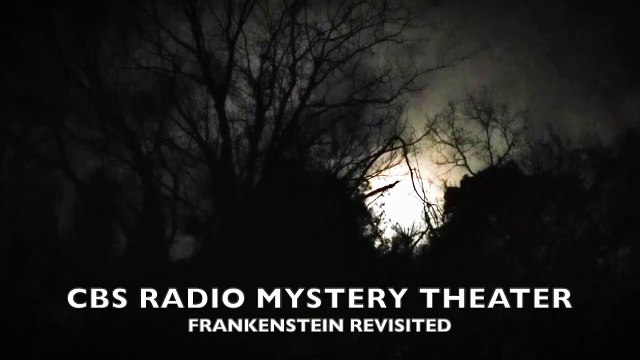 Midnight Mysteries - Frankenstein Revisited (CBS Radio Mystery Theater)