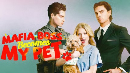 Mafia Boss Becomes My Pet full movie 🌹