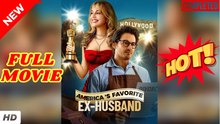 🧡🍏 🔥 America's Favorite Ex-Husband Full Movie