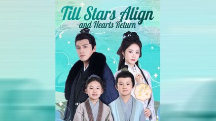 Till Stars Align And Hearts Return
