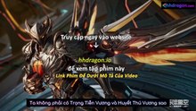 Thôn Phệ Tinh Không Tập 193 Vietsub Thuyết Minh