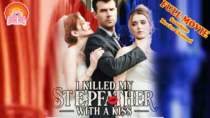 💖I Killed My Stepfather with A Kiss #Full 🐽 Top Movie 2025 - Sunshine Movies Channel