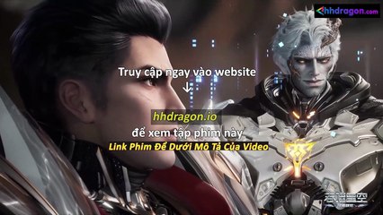 Thôn Phệ Tinh Không Tập 195 Vietsub Thuyết Minh Tiếng Việt