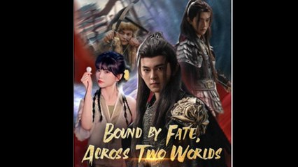 Bound by Fate, Across Two Worlds Full