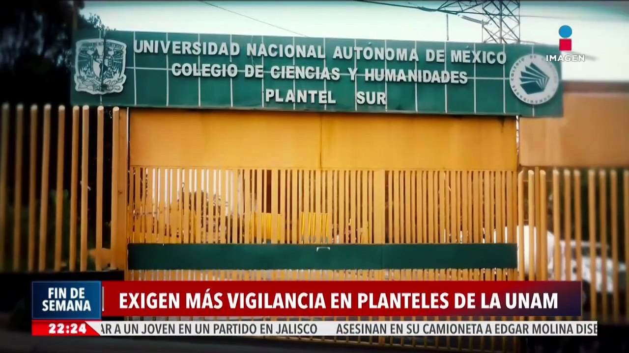Exigen más vigilancia en la UNAM | Noticias Fin de Semana
