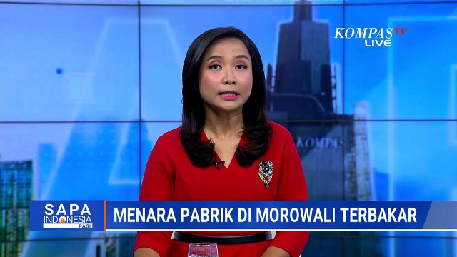 Kebakaran Menara Pabrik di Morowali, 2 Pekerja yang Sempat Terjebak Berhasil Dievakuasi | SAPA PAGI