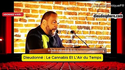 Dieudonné Humour | Le Cannabis Et L'Air Du Temps