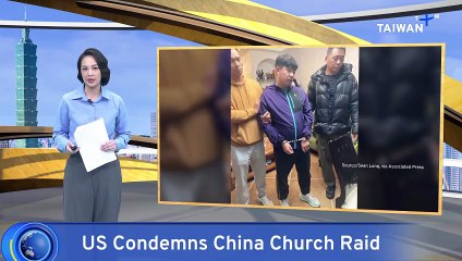 US Condemns China's Raid and Detention of Zion Church Leaders