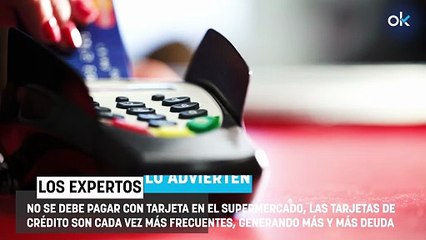 No uses tu tarjeta de crédito para pagar tu compra del supermercado, lo piden los expertos