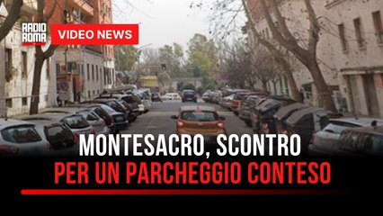 Montesacro, scontro per un parcheggio conteso