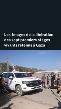 Libération des otages à Gaza : les premières images