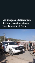 Libération des otages à Gaza : les premières images