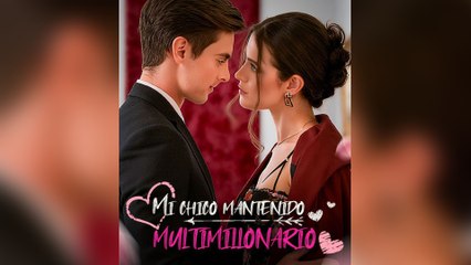 Mi Chico Mantenido Multimillonario Episodio Completo