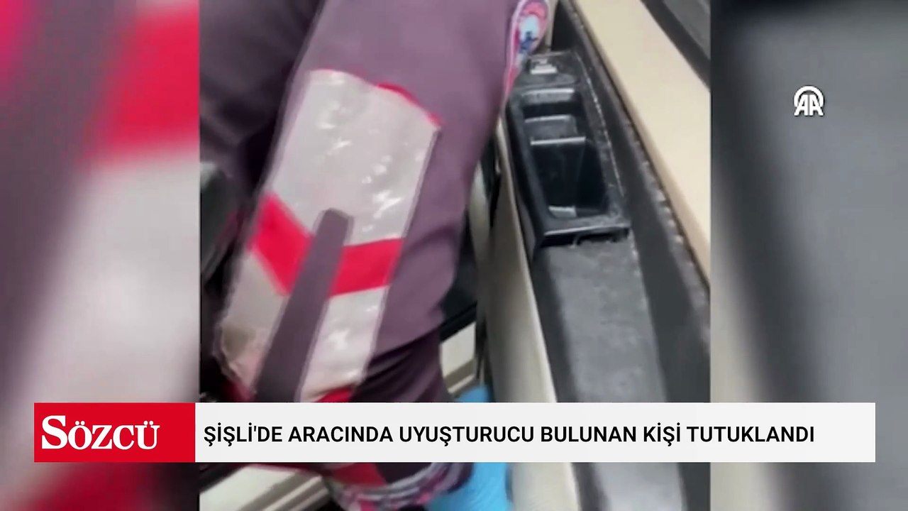 Şişli'de aracında uyuşturucu bulunan kişi tutuklandı