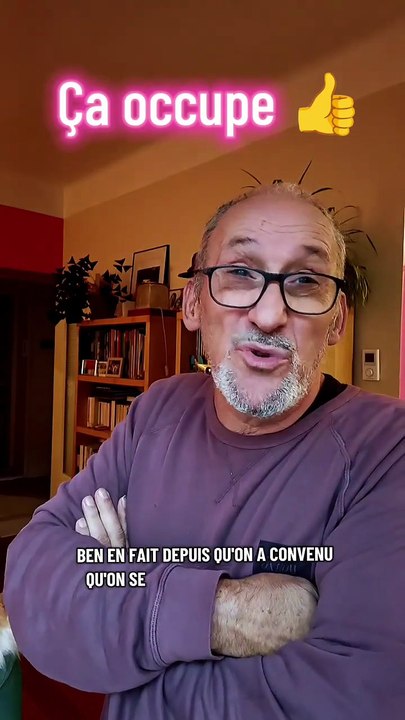 Ça occupe 👍😁