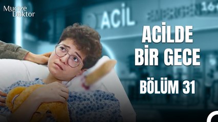 Acilde Bir Gece Bölüm 31; İşte Haylaz Hastanın Sonu Oynat Bakalım - Mucize Doktor