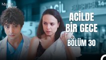 Acilde Bir Gece Bölüm 30; Ali'yi Aldığın Güne Dua Et Beliz! - Mucize Doktor