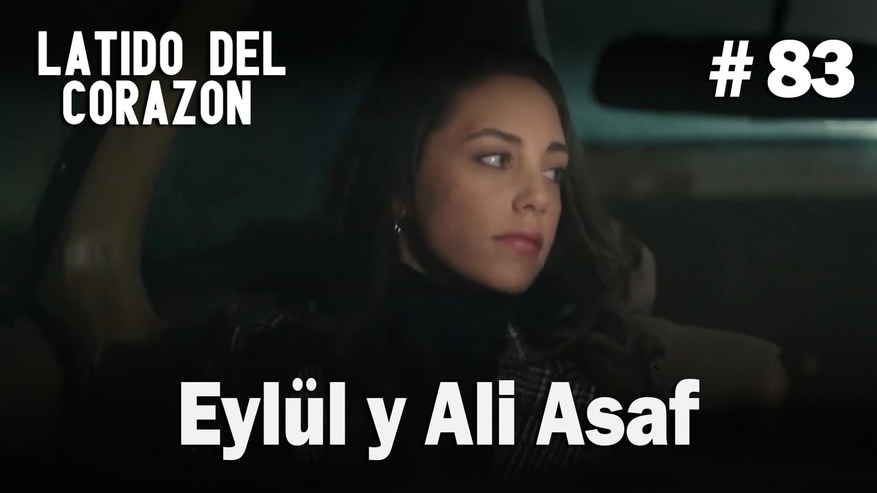 Eylül y Ali Asaf #83 - Latido Del Corazon
