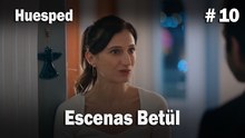Escenas Betül #10  - Huesped