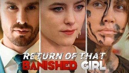 Return of that Banished Girl - Full HD Movie