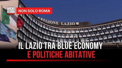 Politiche abitative e blue economy: quali traguardi per il Lazio? Risponde l'assessore Ciacciarelli