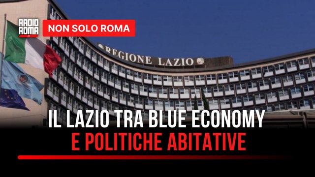 Politiche abitative e blue economy: quali traguardi per il Lazio? Risponde l'assessore Ciacciarelli