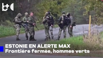 Les 'petits hommes verts' de Poutine cachés à la frontière de l'OTAN, Estonie en alerte