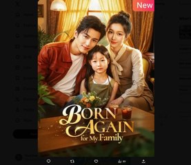 Born Again for My Family Chinese Drama - English Sub