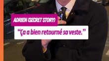 Adrien (secret story) balance  à Clélia : “Ça a bien retourné sa veste.”