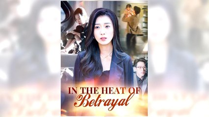Hot🔥 In The Heat Of Betrayal Moboreels