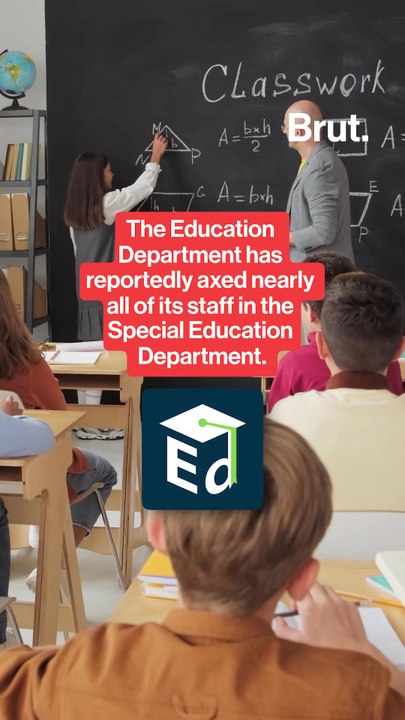 The Education Department has reportedly axed nearly all of its staff in the Special Education Department.