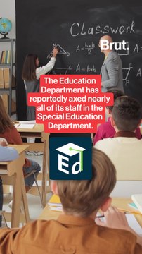 The Education Department has reportedly axed nearly all of its staff in the Special Education Department.