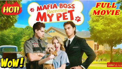 Mafia Boss Becomes My Pet full movie