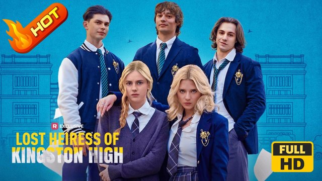 Lost Heiress of Kingston High | Full Movie HD - Billionaire Student Damsel Janitor Revenge Mistaken Identity Lost Child Redemption Secret Reunion The Chosen One Lost Child Reveal Reunion Years Later Sabotaging Competition Identity Reveal