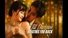 TILL DARKNESS BREATHS YOU BACK - FULL MOVIES ENGLISH SUB