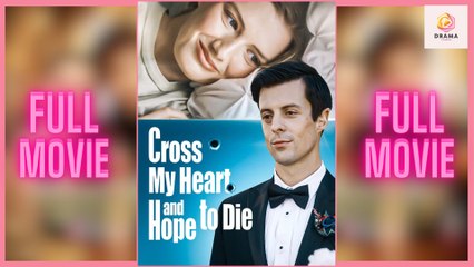 Cross My Heart And Hope To Die (NEW) - FULL [Eng Sub]