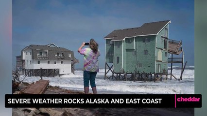 Severe Weather Rocks Alaska and East Coast