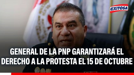 Óscar Arriola asegura que la PNP garantizará el derecho a la protesta el 15 de octubre: "No salimos a agredir"