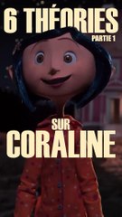 Théories sur Coraline 🕸️